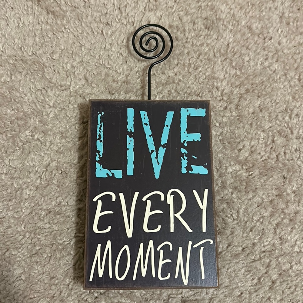 Live Every Moment Sign With Picture Holder